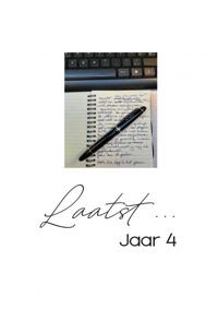 LAATST... JAAR 4