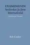 HANDLEIDING & EXAMENEISEN SEISHINKAI JU JITSU INTERNATIONAL