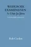 WERKBOEK EXAMENEISEN 1E DAN JU-JITSU