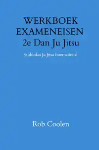 WERKBOEK EXAMENEISEN 2E DAN JU JITSU