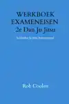 WERKBOEK EXAMENEISEN 2E DAN JU JITSU