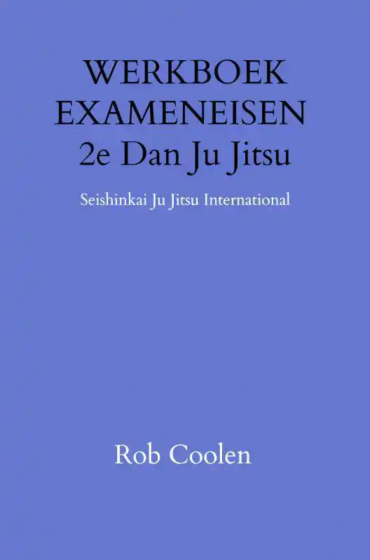 WERKBOEK EXAMENEISEN 2E DAN JU_JITSU
