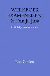 WERKBOEK EXAMENEISEN 2E DAN JU_JITSU