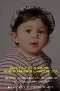 ENZO FIALHO DOS SANTOS. OS MEUS PRIMEIROS 10 ANOS DE VIDA.