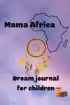 MAMA AFRICA DREAM JOURNAL