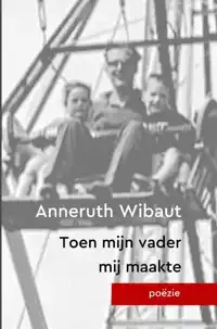 TOEN MIJN VADER MIJ MAAKTE