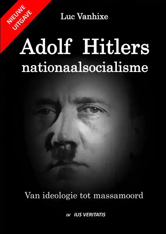 ADOLF HITLERS NATIONAALSOCIALISME - NIEUWE UITGAVE