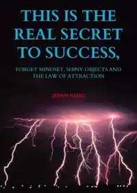 THIS IS THE REAL SECRET TO SUCCESS,