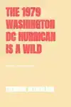 THE 1979 WASHINGTON DC HURRICAN IS A WILD CLIMATE OCCURRENCE