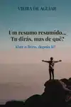 UM RESUMO RESUMIDO... TU DIRAS, MAS DE QUE?