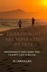 FRIENDS WHO ARE SEPARATED BY FATE