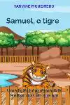 SAMUEL, O TIGRE