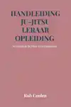 HANDLEIDING JU-JITSU LERAAR OPLEIDING