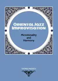 ORIENTAL JAZZ IMPROVISATION: MICROTONALITY AND HARMONY