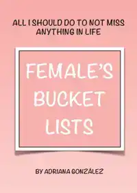FEMALE'S BUCKET LISTS