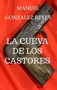 LA CUEVA DE LOS CASTORES