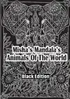 MISHA'S MANDALA'S: ANIMALS OF THE WORLD PART 2