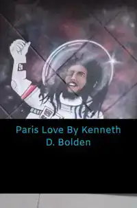 PARIS LOVE BY KENNETH D. BOLDEN