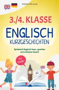 ENGLISCHE KURZGESCHICHTEN FUR DIE 3./4. KLASSE