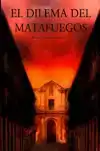EL DILEMA DEL MATAFUEGOS
