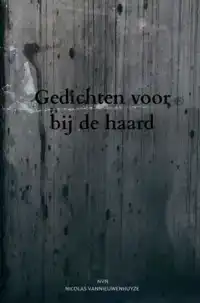 GEDICHTEN VOOR BIJ DE HAARD