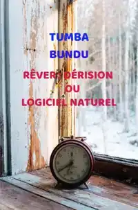 REVER : DERISION OU LOGICIEL NATUREL