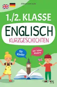 ENGLISCH KURZGESCHICHTEN FUR 1. UND 2. KLASSE