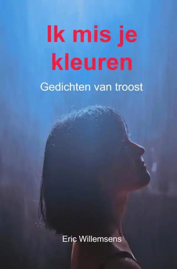 IK MIS JE KLEUREN