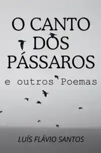 O CANTO DOS PASSAROS E OUTROS POEMAS