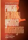 POUCAS PALAVRAS, GRANDES MENSAGENS