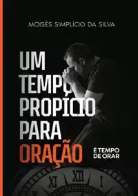 UM TEMPO PROPICIO PARA ORACAO