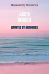 HAUNTED BY MEMORIES