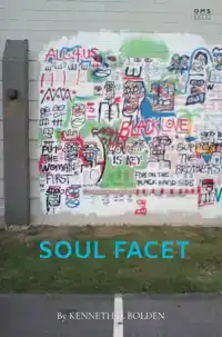 SOUL FACET BY KENNETH D. BOLDEN