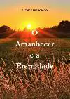 O AMANHECER E A ETERNIDADE