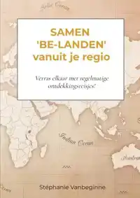 SAMEN 'BE-LANDEN' VANUIT JE REGIO