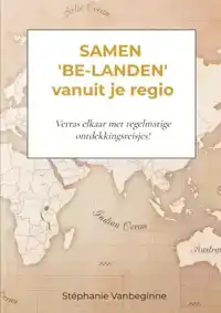 SAMEN 'BE-LANDEN' VANUIT JE REGIO