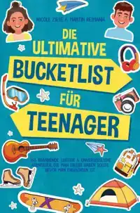 DIE ULTIMATIVE BUCKETLIST FUR TEENAGER