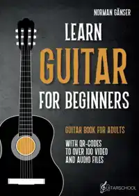 LEARN GUITAR FOR BEGINNERS - GUITAR BOOK FOR ADULTS