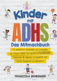 KINDER MIT ADHS - DAS MITMACHBUCH