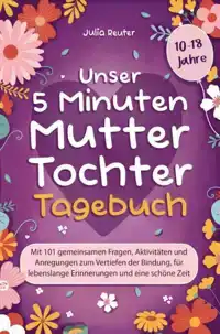 UNSER 5 MINUTEN MUTTER-TOCHTER-TAGEBUCH