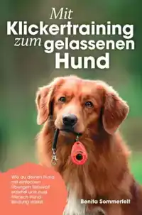 MIT KLICKERTRAINING ZUM GELASSENEN HUND