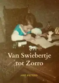 VAN SWIEBERTJE TOT ZORRO