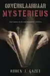 ONVERKLAARBAAR MYSTERIEUS