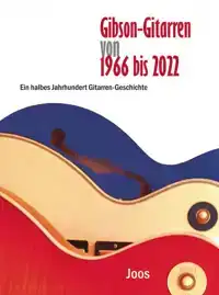 GIBSON-GITARREN VON 1966 BIS 2022