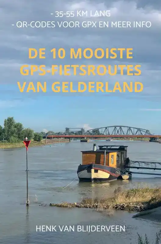 DE 10 MOOISTE GPS-FIETSROUTES VAN GELDERLAND