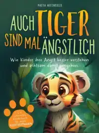 AUCH TIGER SIND MAL ANGSTLICH