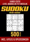 SUDOKU MAKKELIJK TOT MOEILIJK - JUMBO EDITIE - 500 PUZZELS -