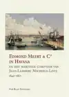 EDMOND MEERT & C? IN HAVANA EN HET MARITIEM COMPTOIR VAN JEA