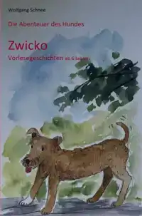 DIR ABENTEUER DES HUNDES ZWICKO