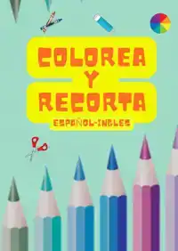 COLOREA Y RECORTA: ESPANOL-INGLES